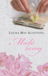 Malé ženy - Louisa May Alcott