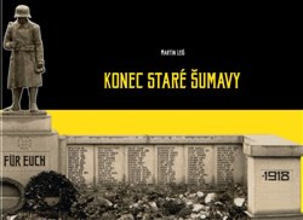 Konec staré Šumavy - Martin Leiš