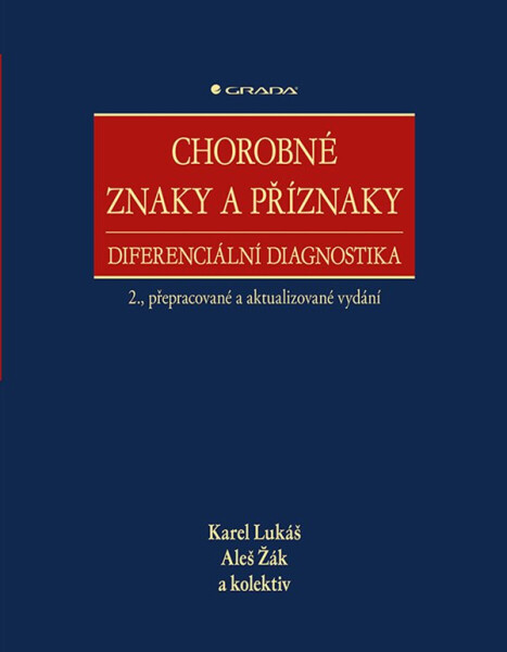 Chorobné znaky a příznaky - Aleš Žák, Karel Lukáš, kolektiv autorů