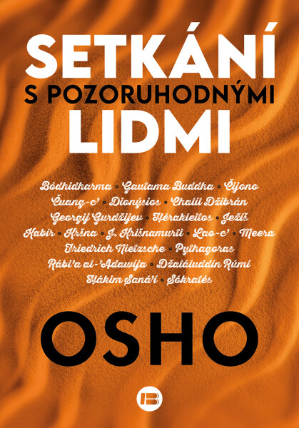 Setkání s pozoruhodnými lidmi - Osho Sugama Meditation Center