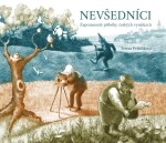 Nevšedníci - Tereza Přibilíková