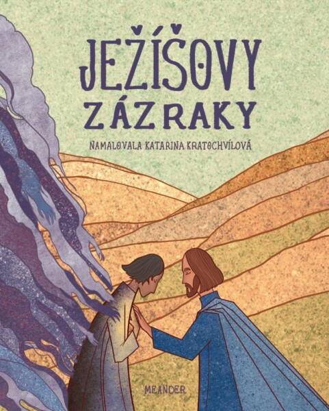 Ježíšovy zázraky Ivana Pecháčková