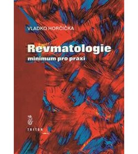 Revmatologie minimum pro praxi - Vladko Horčička