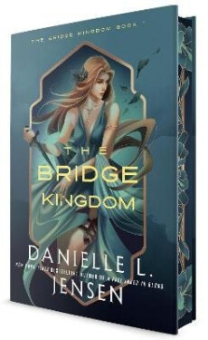 Bridge Kingdom (Deluxe Edition) - Danielle L. Jensen