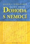 Dohoda s nemocí I - Valerij Sinelnikov