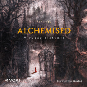 Alchemised - SenLinYu - audiokniha