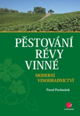 Pěstování révy vinné - Pavel Pavloušek - e-kniha