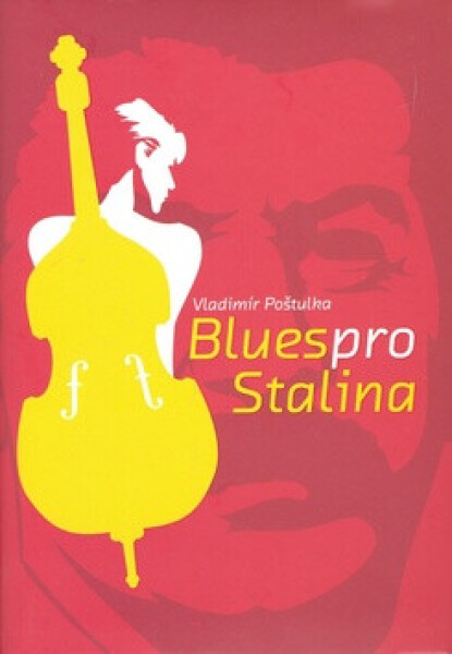 Blues pro Stalina (poškozená) - Vladimír Poštulka