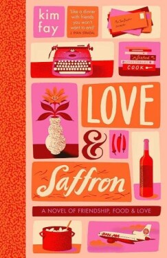 Love &amp; Saffron - Kim Fay