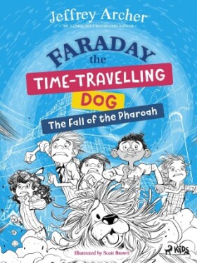 Faraday The Time-Travelling Dog: The Fall of the Pharoah - Jeffrey Archer - e-kniha