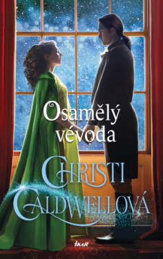 Osamělý vévoda - Christi Caldwellová - e-kniha