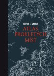 Atlas prokletých míst Olivier Le Carrer