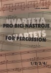 Kvarteta pro bicí nástroje Quartets for Percussion 1-4 Libor Kubánek