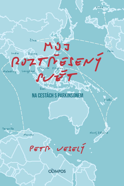 Můj roztřesený svět - Na cestách s parkinsonem - Petr Veselý