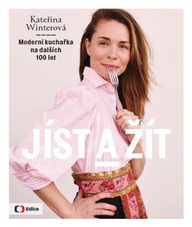 Jíst žít Kateřina Winterová