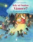 Kdy už budou Vánoce? Antonie Schneiderová