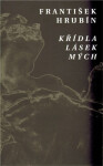 Křídla lásek mých František Hrubín