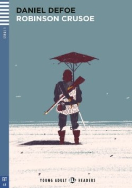Young Adult ELi Readers Stage 1 (cef A1): Robinson Crusoe (Restyled - 2022) - Defoe Daniel; Sardi, Silvana