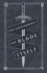 The Blade Itself Joe Abercrombie