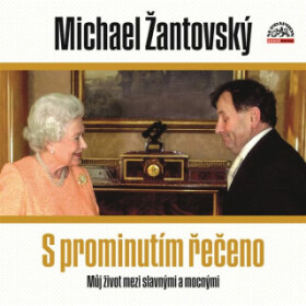 S prominutím řečeno - Michael Žantovský - audiokniha