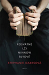 Posvátné lži Minnow Blyové - Stephanie Oakesová