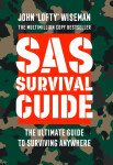 SAS Survival Guide : How to Survive in the Wild, on Land or Sea - John Wiseman