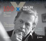 100 Václav Havel Pavel Kosatík