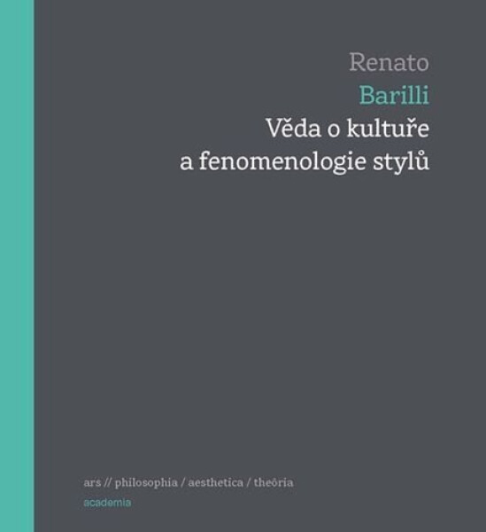 Věda o kultuře a fenomenologie stylů - Renato Barilli