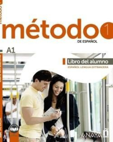 Método 1 de espanol (A1). Libro del alumno - Avila Sara Robles