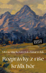 Rozprávky z ríše kráľa hôr - Viera Markovičová - Záturecká