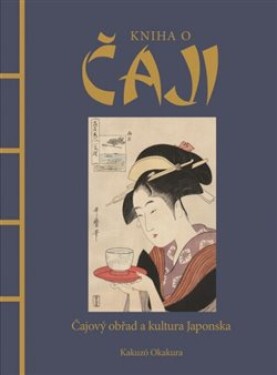 Kniha čaji Kakuzó Okakura