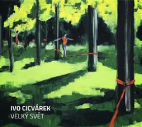 Velký svět - CD - Ivo Cicvárek