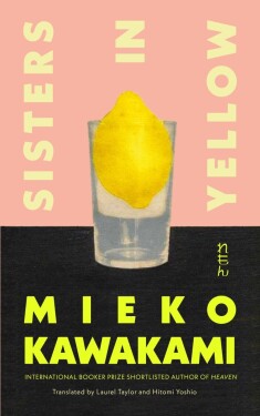 Sisters in Yellow - Mieko Kawakami