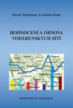Hodnocení a obnova vodárenských sítí - František Kuda
