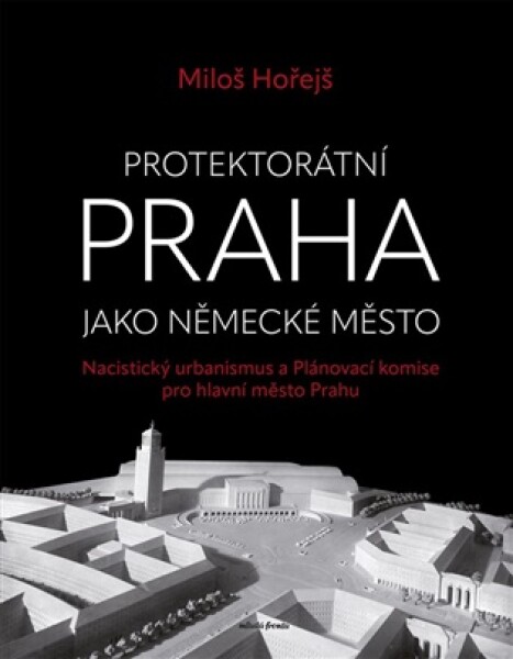 Protektorátní Praha jako německé město