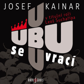 Ubu se vrací - Josef Kainar
