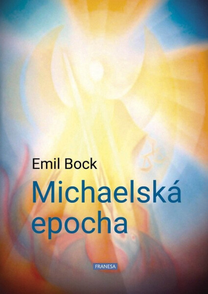 Michaelská epocha - Emil Bock