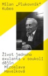 Milan "Plukovník" Kubes Miroslava Havelková