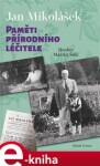 Paměti přírodního léčitele - Jan Mikolášek e-kniha