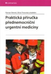 Praktická příručka přednemocniční urgentní medicíny