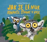 Jak se lemur odnaučil šťourat nose Tereza Pařízková