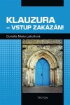 Klauzura vstup zakázán! Consilia Maria Lakotta