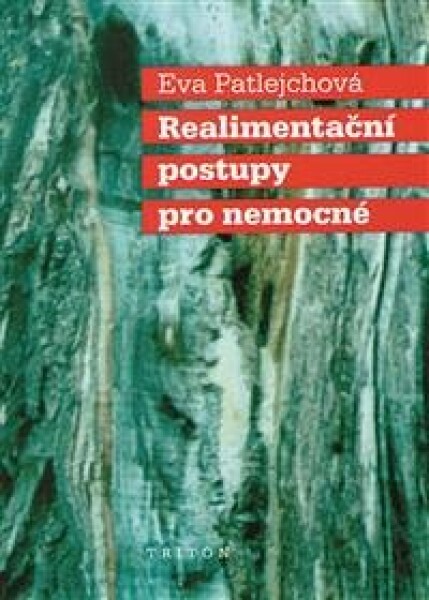 Realimentační postupy pro nemocné - Eva Patlejchová