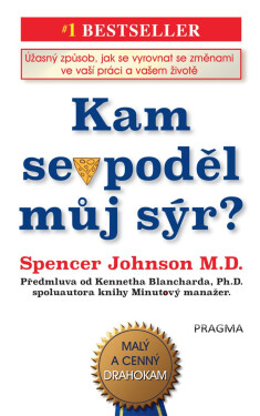 Kam se poděl můj sýr?, 3. vydání - Spencer Johnson