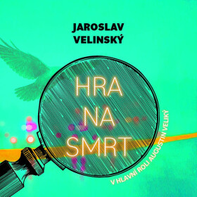 Hra na smrt - Jaroslav Velinský