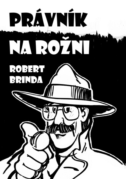 Právník na rožni - Robert Brinda