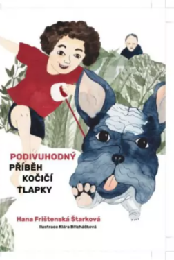 Podivuhodný příběh kočičí tlapky Hana Frištenská Štarková