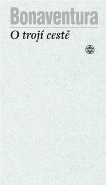 O trojí cestě - Bonaventura