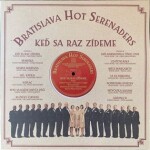 Keď sa raz zídeme - LP - Hot Serenaders Bratislava