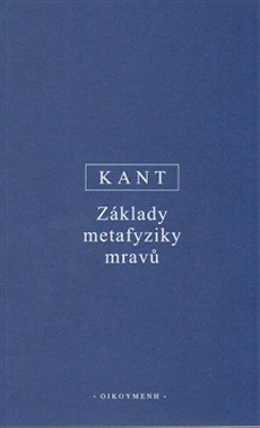 Základy metafyziky mravů Immanuel Kant